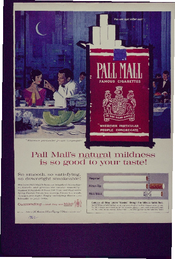 Pall Mall natural mildness is so good to your taste