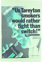 Us Tareyton smokers would rather fight than switch