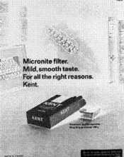 Micronite filter. Mild, smooth taste. For all the right reasons. Kent