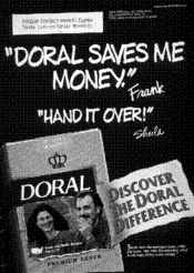 DORAL SAVES ME MONEY Frank "HAND IT OVER" Shiela