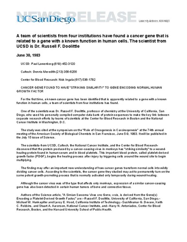 A team of scientists from four institutions have found a cancer gene that is related to a gene with a known function in human cells. The scientist from UCSD is Dr. Russell F. Doolittle