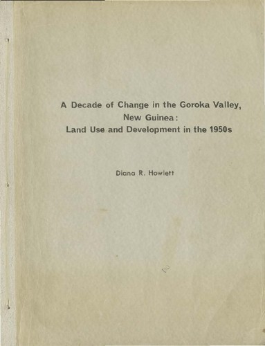 A decade of change in the Goroka Valley, New Guinea : land use and development in the 1950s