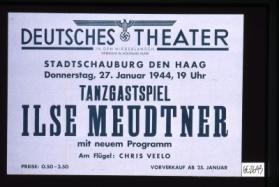 Deutsches Theater in den Niederlanden. Intendant Dr. Wolfgang Nufer. Stadtschauburg den Haag ... 27.Januar 1944 ... Tanzgastspiel Ilse Meudtner mit neuem Programm