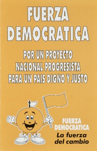 Fuerza democrática, por un proyecto nacional progresista para un país digno y justo