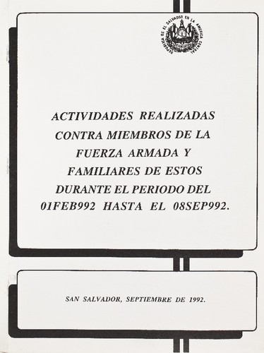 Actividades realizadas contra miembros de la Fuerza Armada y familiares de estos durante el periodo del 01 Feb 1992 hasta el 08sep 1992