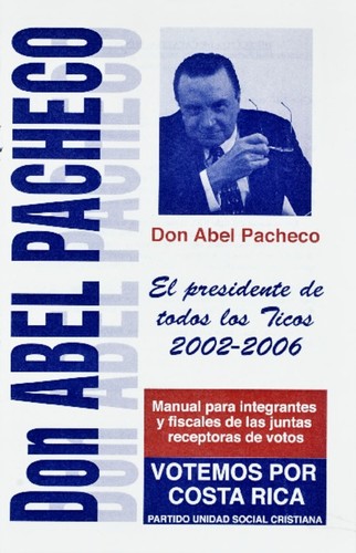 Don Abel Pacheco, el presidente de todos los ticos, 2002-2006