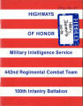 Highways of honor, Military Intelligence Service, 442nd Regimental Combat Team, 100th Infantry Battalion