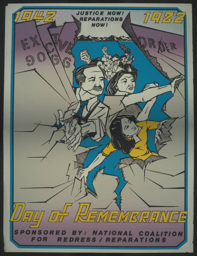 Day of remembrance sponsored by the National Coalition for Redress/Reparations, 1942-1982, Justice now! Reparations now!