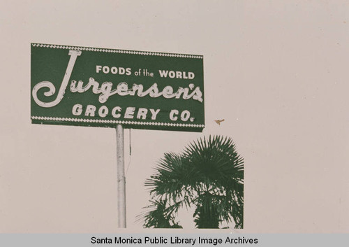 Sign for Jurgensen's Grocery Co. in Pacific Palisades