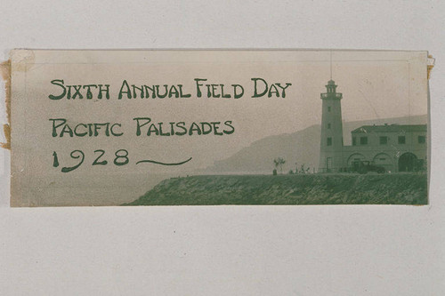 Lighthouse on a placard with the hand-printed words " Sixth Annual Field Day, Pacific Palisades, 1928."