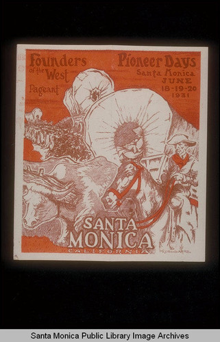 Brochure for the Founders of the West Pageant Pioneer Days, Santa Monica, June 18,19, 20 1931