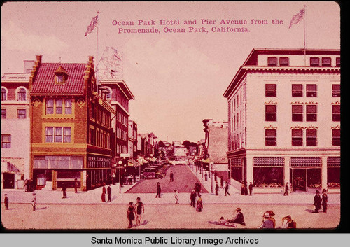 Ocean Park Hotel and Pier Avenue, Ocean Park, Calif