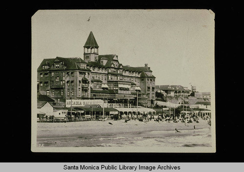 Arcadia Hotel and the beach, Santa Monica, Calif