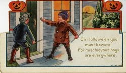 On Hallowe'en you must beware for mischievous boys are everywhere