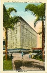 Pacific Finance Bldg. from Pershing Sq., Los Angeles, Cal