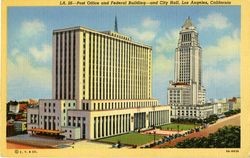 Post office and Federal building--and City Hall, Los Angeles, California