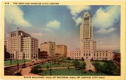 The New Los Angeles Civic Center, State Building, Hall of Records, Hall of Justice, City Hall