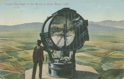 Largest searchlight in the world on Echo Mount, Calif