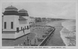 Municipal band stand and East Beach, Long Beach, Cal