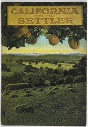 California for the Settler : The natural advantages of the golden state for the present day farmer