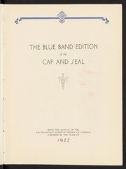 Cap and Seal: San Francisco General Hospital Nursing School Yearbook, 1927