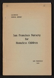 Sixteenth Annual report of the San Francisco Nursery for Homeless Children