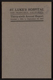 Thirty-sixth St. Luke's Hospital annual report (San Francisco, Calif.)