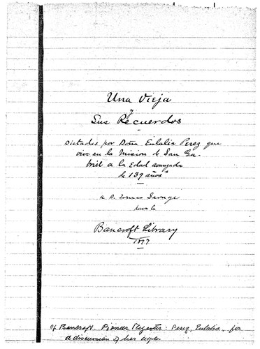 Una vieja y sus recuerdos dictados ... a la edad avanzada de 139 años : San Gabriel, Calif.: ms., [1877]