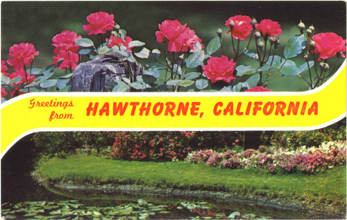 Greetings from Hawthorne, California