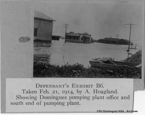 Weinberg Company vs. Bixby, et al; Defendant's Exhibit B-6; Dominguez Water Company office and plant, flooded