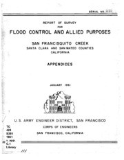Report of Survey For Flood Control and Allied Purposes, San Francisquito Creek, Santa Clara and San Mateo Counties, California : Appendices, Part 2 of 2