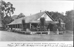 Dr. Burke's Santarium (Annex), Burke, Sonoma Co., Cal