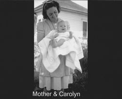 Edna Begley Nissen with daughter Carolyn Rose, Petaluma, California, 1941