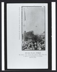 Bear Flag pole on which was raised the famous Bear Flag by a party of Americans in Sonoma June 14, 1846