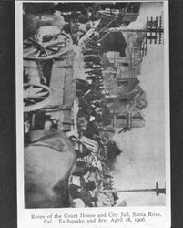 Ruins of the Court House and City Jail : Santa Rosa, Cal. earthquake and fire, April 18, 1906