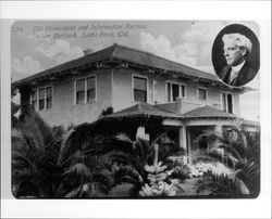 Old homestead and information bureau, Luther Burbank, Santa Rosa, Cal