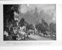 Jefferson Square, San Francisco, Cal., at the time of the fire, April 18, 1906