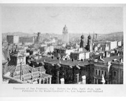 Panorama of San Francisco, Cal. before the fire, April 18-20, 1906