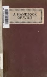 Handbook of wine ; how to buy, serve, store, and drink it