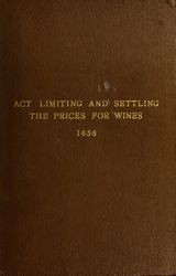 An act for limiting and settling the prices of wines at the Parliament begun at Westminster, the 17th day of September, Anno Domini 1656