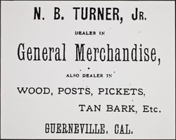 Advertisement for N. B. Turner, Jr. General Store, Guerneville, California, 1889