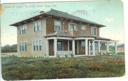 Luther Burbank's 'new' home in Santa Rosa built on Tupper Street across from his original home on Santa Rosa Avenue, about 1915