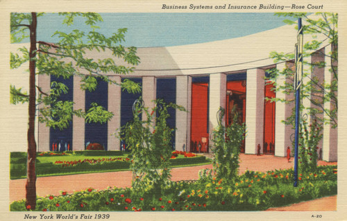 Business Systems and Insurance Building - Rose Court, New York World's Fair 1939