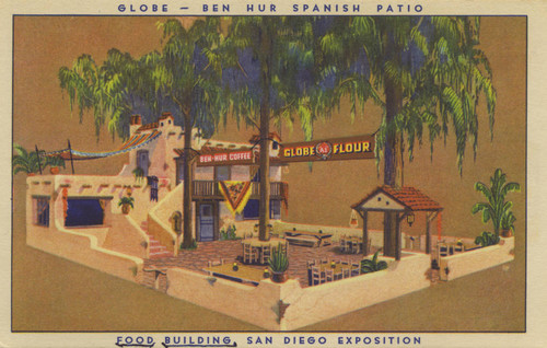 Globe-Ben Hur Spanish Patio. Food Building, San Diego Exposition