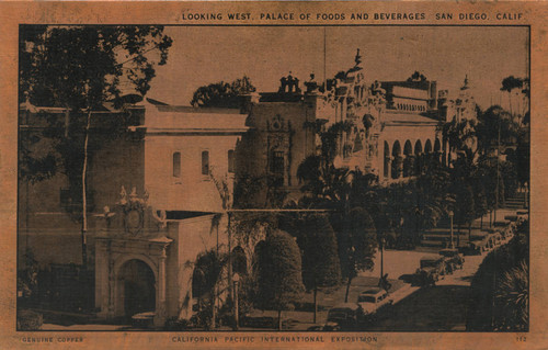 Looking west, The Palace of Foods and Beverages San Diego, Calif. California Pacific International Exposition