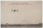 Curtiss operating his famous biplane, Aviation Week, January 10-20, 1910, Los Angeles, Cal.