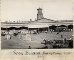 Ferry Building, foot of Market Street. 1887.