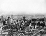 [View of ruined city from southeast slope of Nob Hill, looking toward downtown. Call Building, left center; Temple Emanuel, lower center]