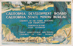 California Development Board, California State Mining Bureau, exhibits at the Ferry Building, San Francisco, stereopticon lectures every afternoon, finest agricultural and mining exhibit in the world, admission free