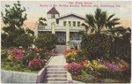 "The White House," estate of Dr. Martha Kuznik, Krotona Hill, Hollywood, Cal.